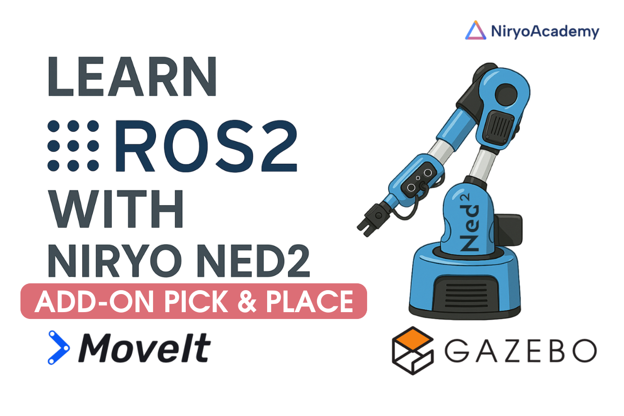 Add-on ROS2 : Perform your first simulated pick and place with the Niryo NED2
